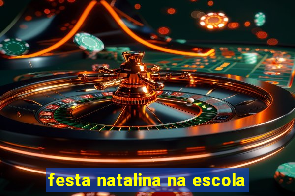 festa natalina na escola